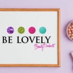 BE LOVELY